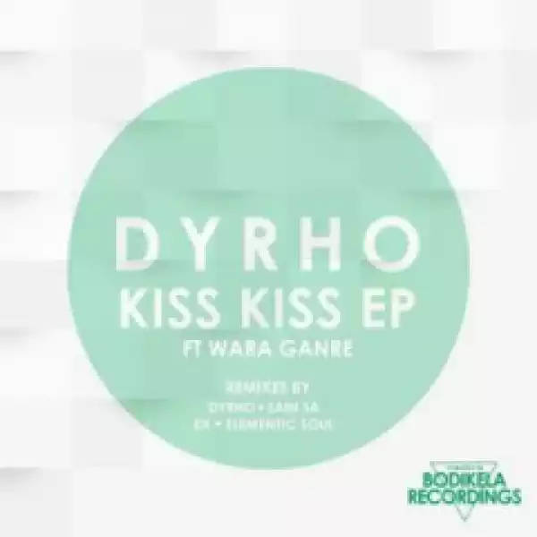 Dyrho, Wara Ganre - Kiss Kiss (Zain SA Remix)